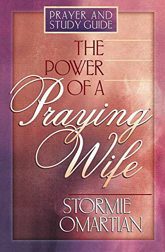 The Power of a Praying® Wife: Prayer and Study Guide