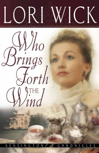 Who Brings Forth the Wind (Kensington Chronicles, Book 3)