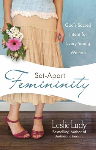 Set-Apart Femininity: God