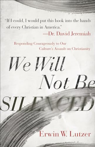 We Will Not Be Silenced: Responding Courageously to Our Culture