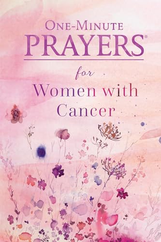 One-Minute Prayers for Women with Cancer