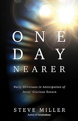 One Day Nearer: Daily Devotions in Anticipation of Jesus