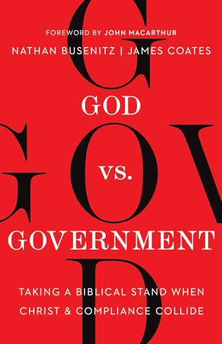 God vs. Government: Taking a Biblical Stand When Christ and Compliance Collide