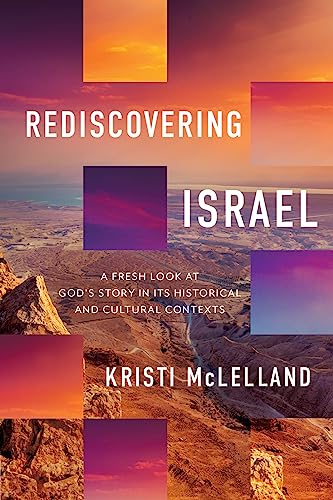 Rediscovering Israel: A Fresh Look at God