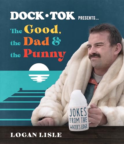 Dock Tok Presents…The Good, the Dad, and the Punny: Jokes from the Water’s Edge