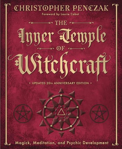 The Inner Temple of Witchcraft: Magick, Meditation and Psychic Development (Christopher Penczak