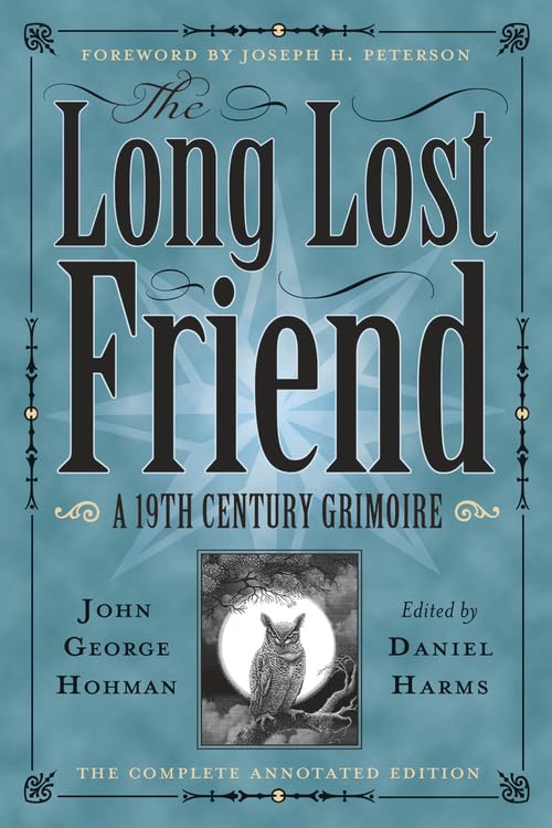 The Long-Lost Friend: A 19th Century American Grimoire