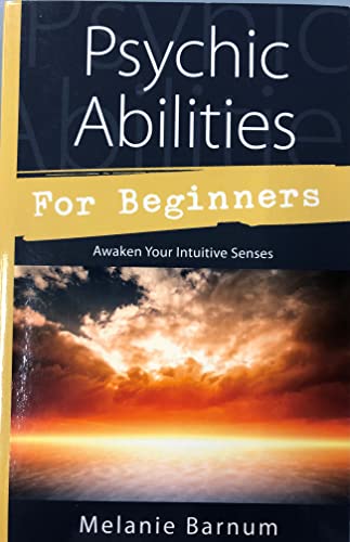 Psychic Abilities for Beginners: Awaken Your Intuitive Senses (Llewellyn