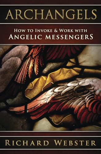 Archangels: How to Invoke & Work with Angelic Messengers