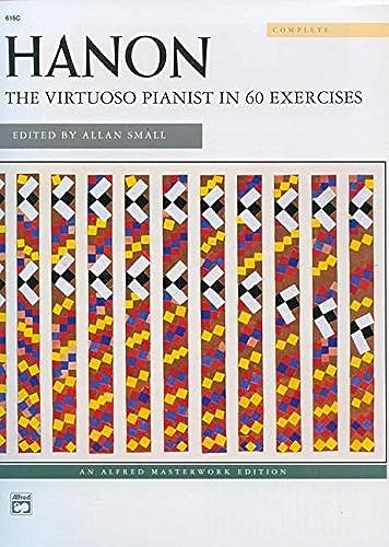 Hanon -- The Virtuoso Pianist in 60 Exercises: Complete, Comb-Bound Book (Alfred Masterwork Edition)