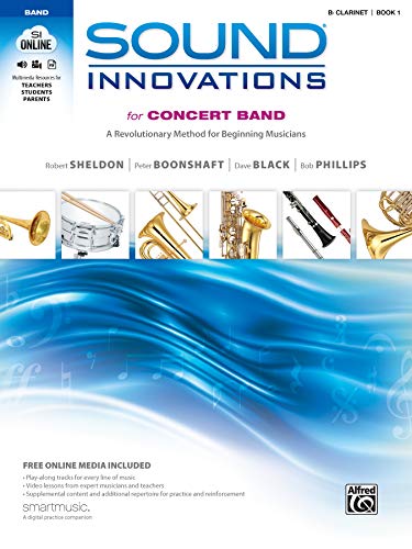 Sound Innovations for Concert Band, Bk 1: A Revolutionary Method for Beginning Musicians (B-flat Clarinet), Book & Online Media