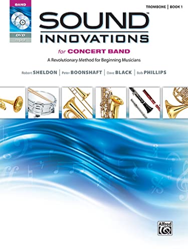 Sound Innovations for Concert Band, Bk 1: A Revolutionary Method for Beginning Musicians (Trombone), Book & Online Media