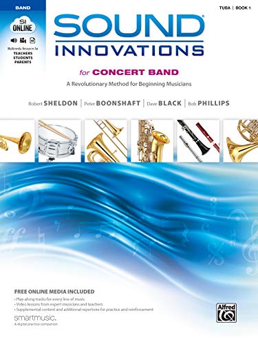 Sound Innovations for Concert Band, Bk 1: A Revolutionary Method for Beginning Musicians (Tuba), Book & Online Media