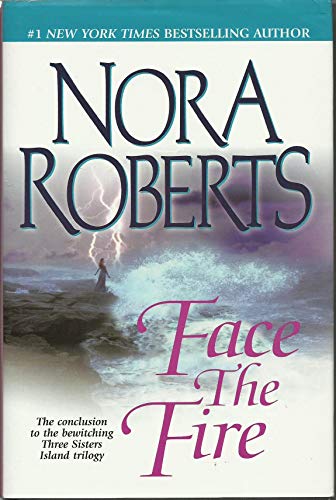 Face The Fire (Three Sisters Island Trilogy, Volume 3)