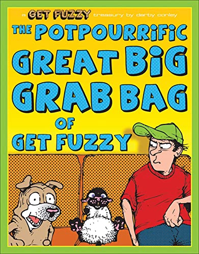 The Potpourrific Great Big Grab Bag of Get Fuzzy: A Get Fuzzy Treasury (Volume 12)