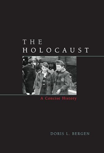 The Holocaust: A Concise History (Critical Issues in World and International History)