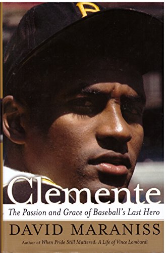 Clemente: The Passion and Grace of Baseball