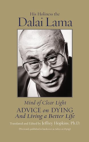 Mind of Clear Light: Advice on Living Well and Dying Consciously