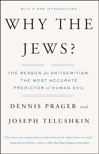 Why the Jews?: The Reason for Antisemitism