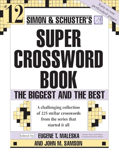 Simon & Schuster Super Crossword Puzzle Book #12: The Biggest and the Best (12) (S&S Super Crossword Puzzles)