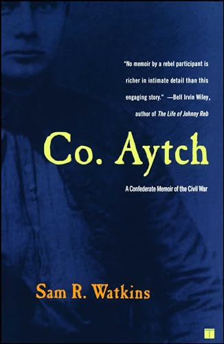 Co. Aytch: A Confederate Memoir of the Civil War