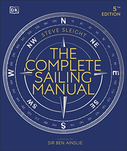 The Complete Sailing Manual (DK Complete Manuals)