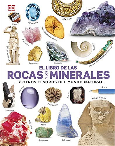 El libro de las rocas y los minerales (The Rock and Gem Book): ...y otros tesoros del mundo natural (DK Our World in Pictures) (Spanish Edition)