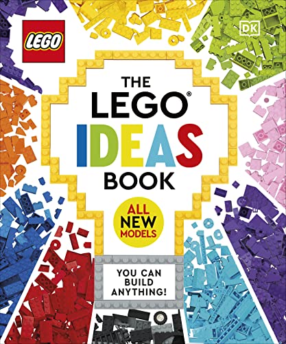 The LEGO Ideas Book New Edition: You Can Build Anything!