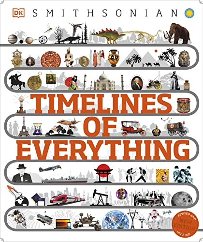 Timelines of Everything: From Woolly Mammoths to World Wars (DK Children