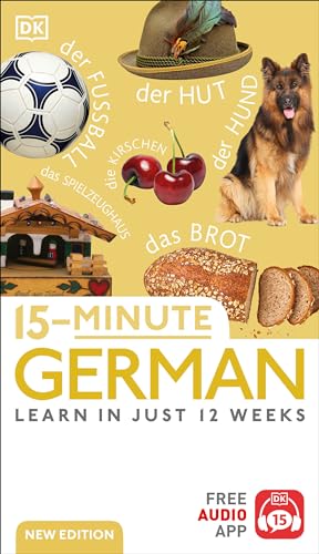 15-Minute German: Learn in Just 12 Weeks (DK 15-Minute Lanaguge Learning)