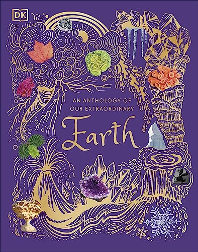 An Anthology of Our Extraordinary Earth (DK Children