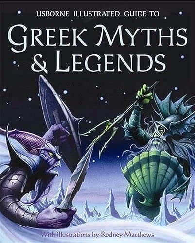 Greek Myths & Legends - Usborne Illustrated Guide (Usborne Myths & Legends)