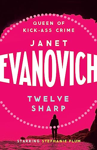 Twelve Sharp: A hilarious mystery full of temptation, suspense and chaos (Stephanie Plum 12)