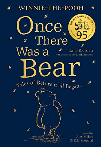 Winnie-the-Pooh: Once There Was a Bear (The Official 95th Anniversary Prequel): Tales of Before it All Began …