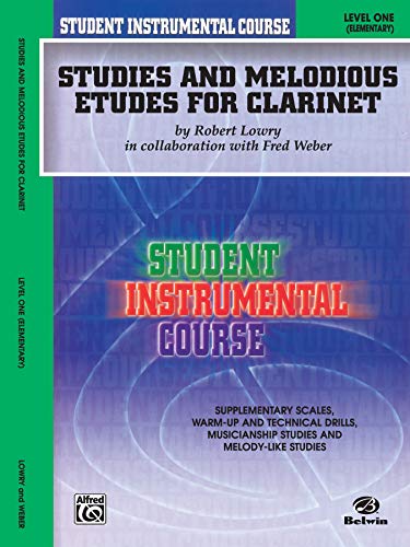 Studies and Melodious Etudes for Clarinet, Level 1 (Student Instrumental Course)