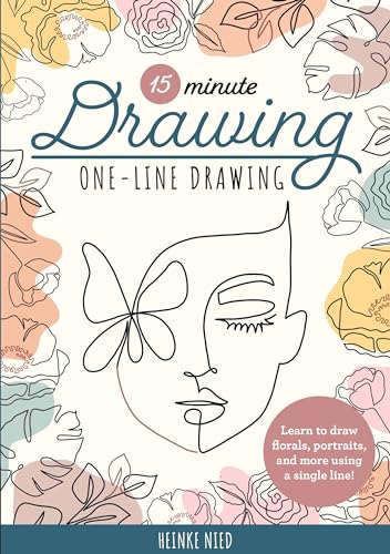 15-Minute Drawing: One-Line Drawing: Learn to draw florals, portraits, and more using a single line! (15-Minute Series)