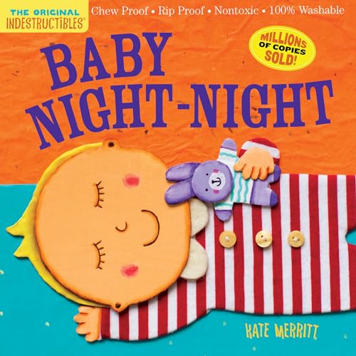 Indestructibles: Baby Night-Night: Chew Proof · Rip Proof · Nontoxic · 100zz Washable (Book for Babies, Newborn Books, Safe to Chew)