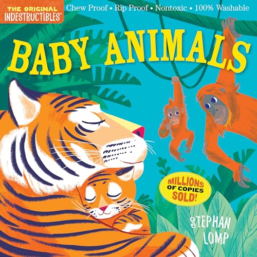 Indestructibles: Baby Animals: Chew Proof · Rip Proof · Nontoxic · 100zz Washable (Book for Babies, Newborn Books, Safe to Chew)