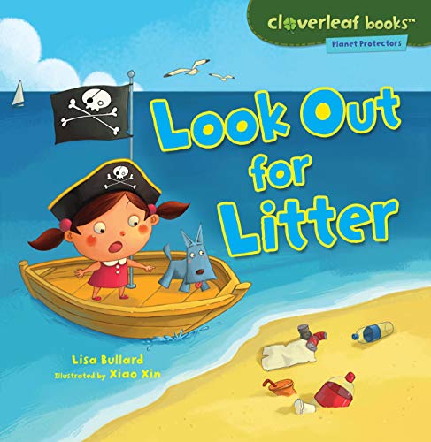 Look Out for Litter (Cloverleaf Books ™ ― Planet Protectors)