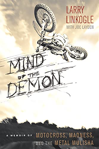 Mind of the Demon: A Memoir of Motocross, Madness, and the Metal Mulisha