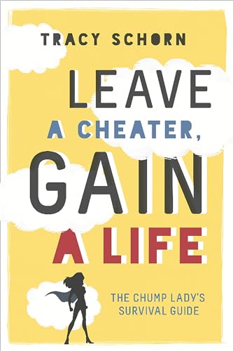 Leave a Cheater, Gain a Life: The Chump Lady