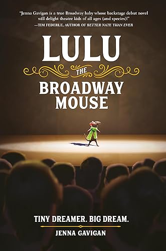 Lulu the Broadway Mouse (The Broadway Mouse Series)