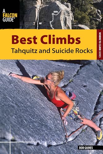 Best Climbs Tahquitz and Suicide Rocks (Best Climbs Series)