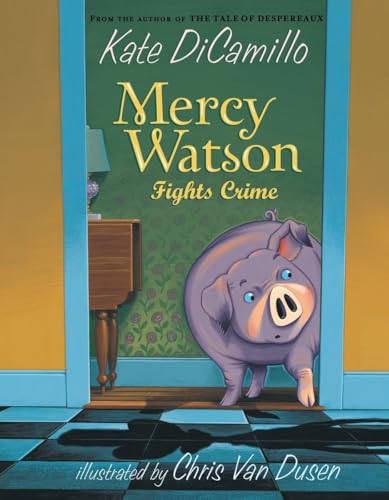 Mercy Watson Fights Crime