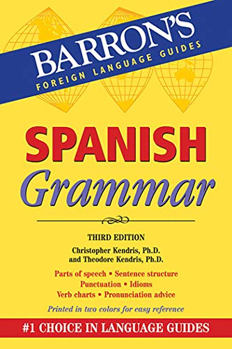 Spanish Grammar: Beginner, Intermediate, and Advanced Levels (Barron