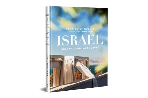 Israel: Beauty, Light, and Luxury (A Vibrant, Full-Color Coffee Table Book with 350 Photos of the Holy Land