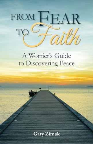 From Fear to Faith: A Worrier