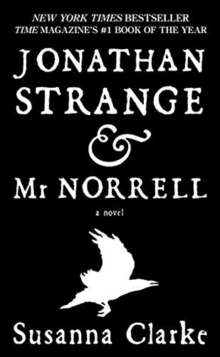 Jonathan Strange & Mr. Norrell: A Novel