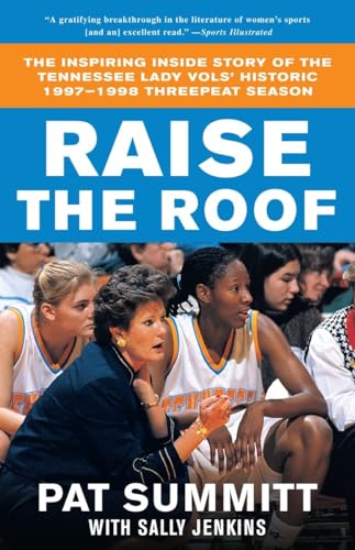 Raise the Roof: The Inspiring Inside Story of the Tennessee Lady Vols