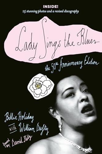 Lady Sings the Blues: The 50th-Anniversay Edition with a Revised Discography (Harlem Moon Classics)